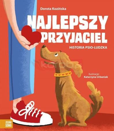 Najlepszy przyjaciel. Historia psio-ludzka