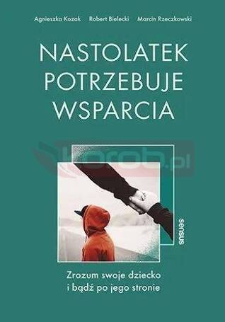 Nastolatek potrzebuje wsparcia