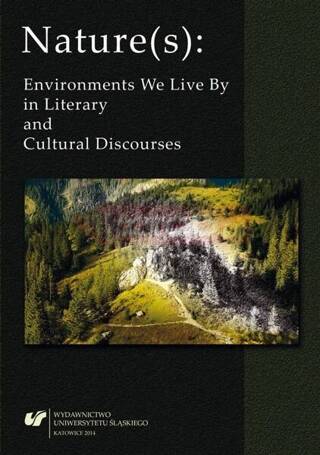 Nature(s): Environments We Live By in Literary...