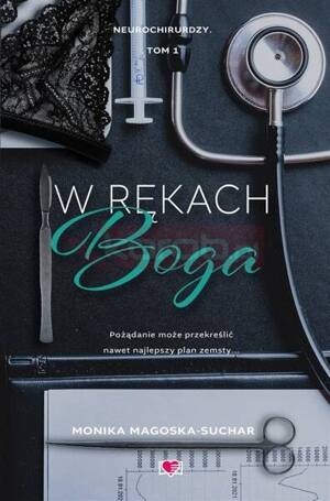 Neurochirurdzy T.1 W rękach Boga