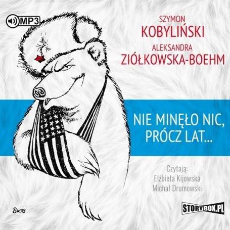 Nie minęło nic, prócz lat... audiobook