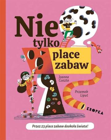 Nie tylko place zabaw!