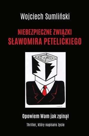 Niebezpieczne związki Sławomira Petelickiego