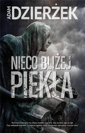 Nieco bliżej piekła