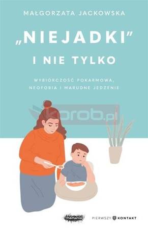 "Niejadki" i nie tylko. Wybiórczość pokarmowa...