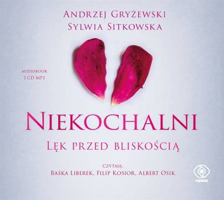 Niekochalni. Lęk przed bliskością. Audiobook