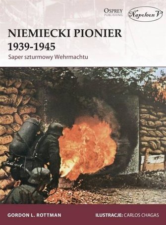 Niemiecki Pionier 1939-1945. Saper szturmowy...