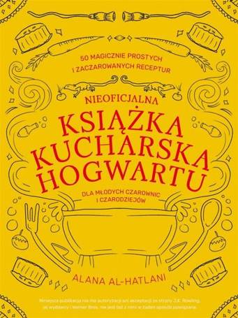 Nieoficjalna książka kucharska Hogwartu..