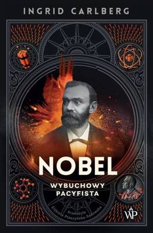 Nobel. Wybuchowy pacyfista