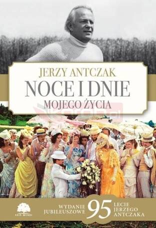 Noce i dnie mojego życia. Wydanie jubileuszowe