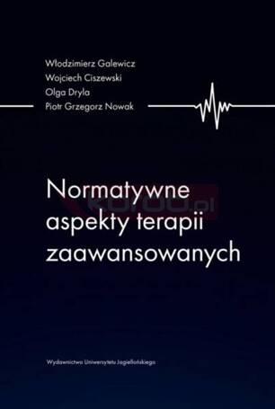 Normatywne aspekty terapii zaawansowanych