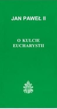 O kulcie Eucharystii