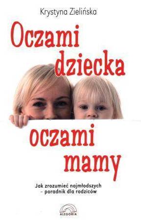 Oczami dziecka, oczami mamy