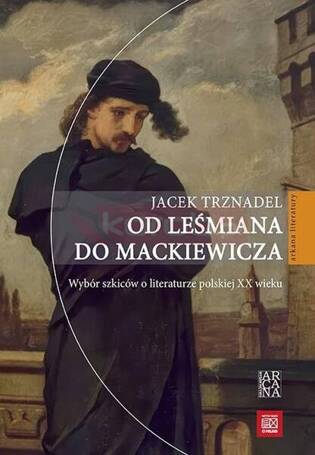 Od Leśmiana do Mackiewicza