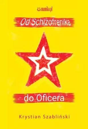 Od Schizofrenika do Oficera