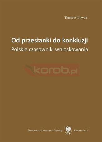 Od przesłanki do konkluzji. Polskie czasowniki...