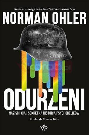 Odurzeni. Naziści, CIA i sekretna historia...