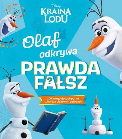 Olaf odkrywa: prawda - fałsz? Disney Kraina Lodu