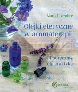 Olejki eteryczne w aromaterapii