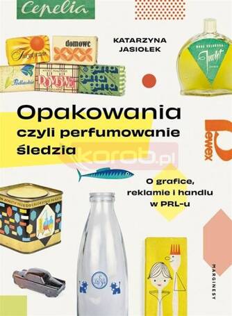 Opakowania, czyli perfumowanie śledzia