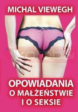 Opowiadania o małżeństwie i seksie