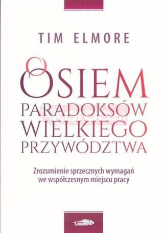 Osiem paradoksów przywództwa