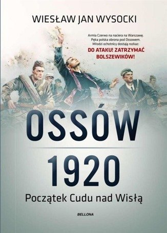 Ossów 1920. Początek Cudu nad Wisłą