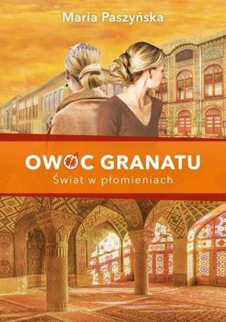 Owoc granatu. Świat w płomieniach