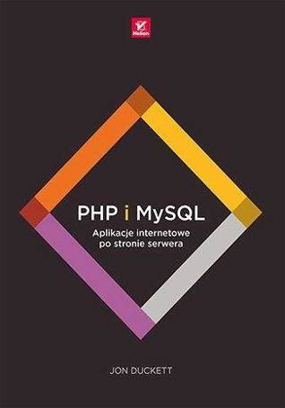 PHP i MySQL. Aplikacje internetowe...