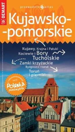 PN Kujawsko-pomorskie przewodnik Polska Niezwykła