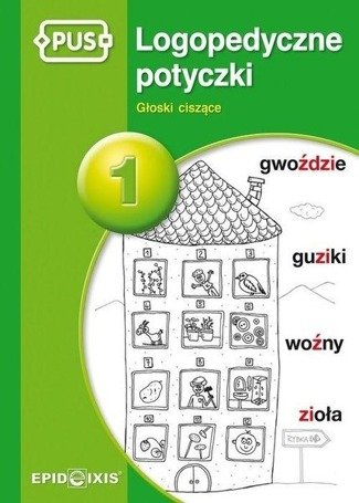 PUS Logopedyczne potyczki 1 Głoski ciszące