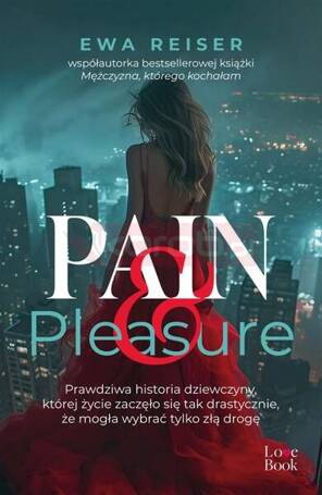 Pain&Pleasure. Prawdziwa historia dziewczyny..