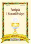 Pamiątka I Komunii - O wielkich Polakach dzieciom