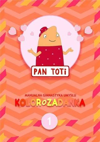 Pan Toti 1 Kolorozadanka