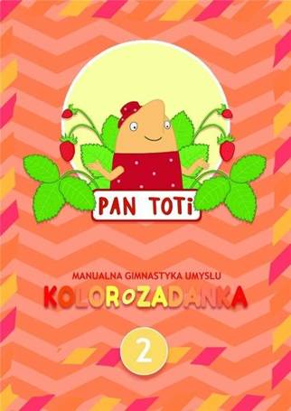 Pan Toti 2 Kolorozadanka