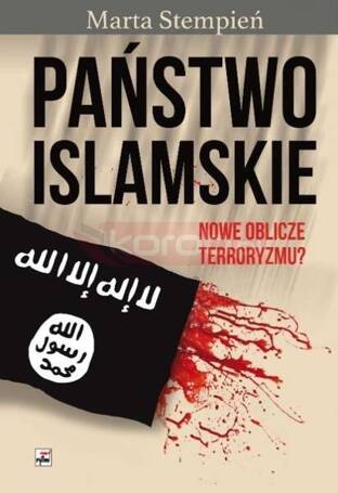 Państwo Islamskie. Nowe oblicze terroryzmu? w.2