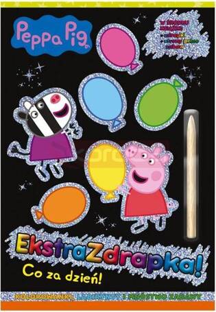 Peppa Pig. Ekstrazdrapka. Co za dzień!