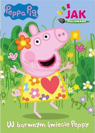 Peppa Pig. Jak malowane cz.1 W barwnym świecie