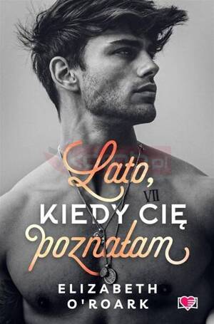 Pewnego lata T.1 Lato, kiedy cię poznałam