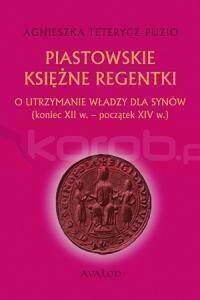 Piastowskie księżne regentki