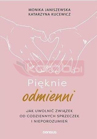 Pięknie odmienni. Jak uwolnić związek od...