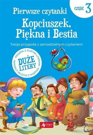 Pierwsze czytanki cz.2 Kopciuszek, Piękna i Bestia