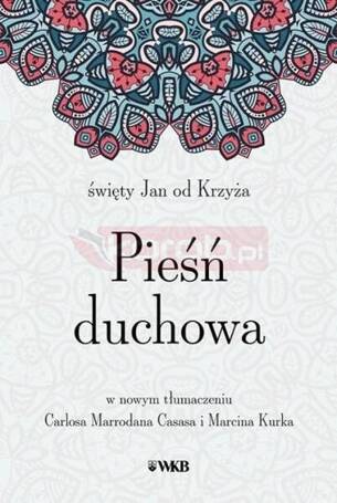 Pieśń Duchowa św. Jana do krzyża