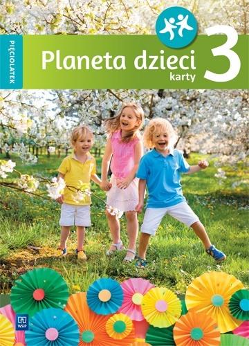 Planeta dzieci. Pięciolatek. Karty pracy cz.3 WSiP