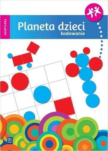 Planeta dzieci. Trzylatek. Kodowanie WSiP