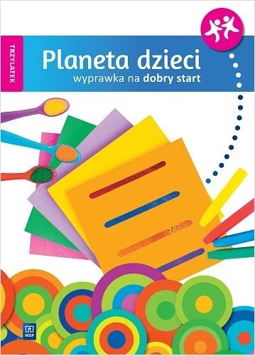 Planeta dzieci. Trzylatek. Wyprawka na start WSiP