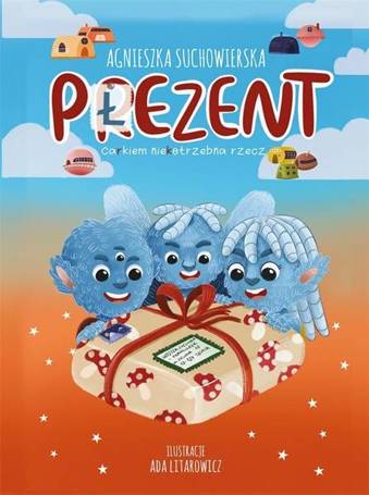 Płezent - carkiem niekotrzebna rzecz