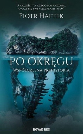 Po okręgu. Współczesna prehistoria