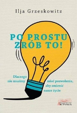 Po prostu zrób to!