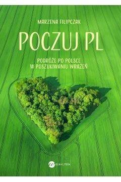 Poczuj PL. Podróże po Polsce w poszukiwaniu wrażeń